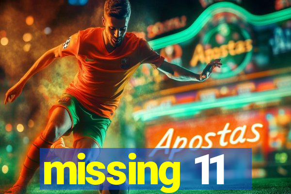 missing 11